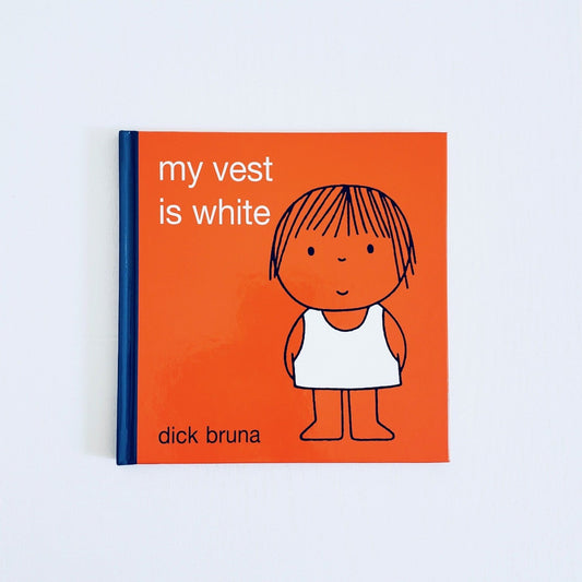 Dick Bruna My Vest is White front cover